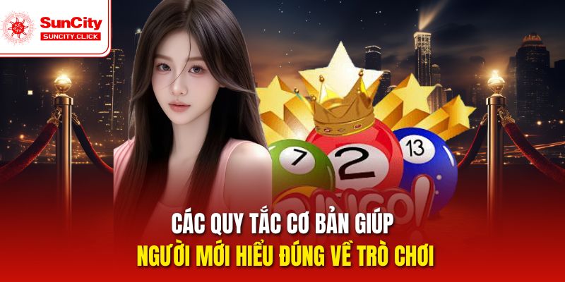 Các quy tắc cơ bản giúp người mới hiểu đúng về trò chơi