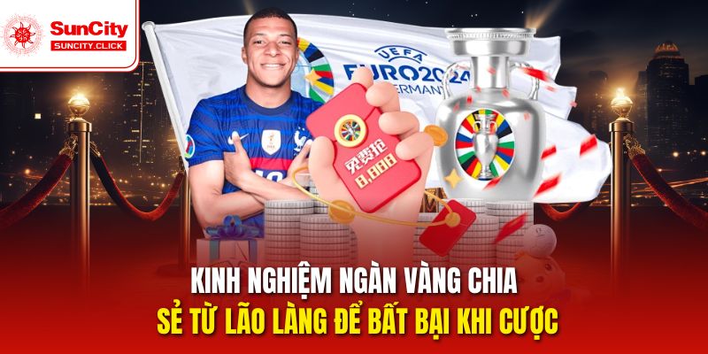 Trải nghiệm ngàn vàng được chia sẻ từ lão làng để bất bại khi cược