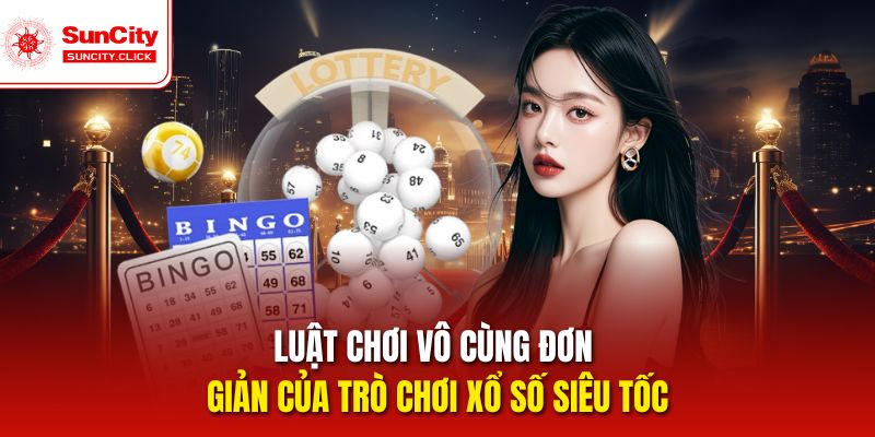 Quy tắc chơi xổ số cực kỳ cơ bản cho anh em hội viên