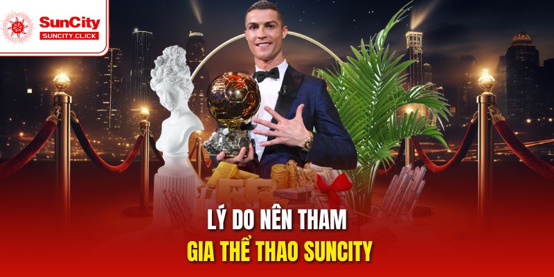 Lý do nên tham gia thể thao Suncity