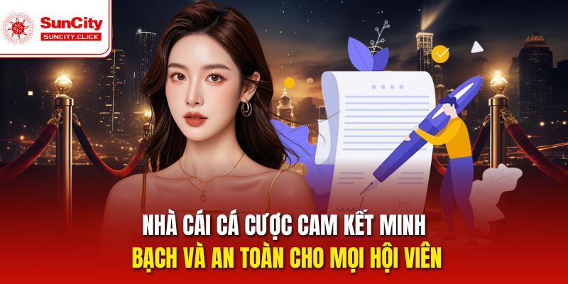 Nhà cái cá cược cam kết minh bạch và an toàn cho mọi hội viên