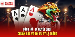 Bí Quyết Chơi Rồng Hổ Hiệu Quả Cho Người Mới